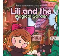 Lili and the Magical Garden: A tale from the Little Witch Shop