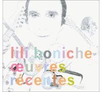 Lili Boniche - Oeuvres récentes