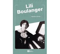 Lili Boulanger - Martine Lecoq - Ampelos - broché - Biographie