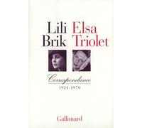 Lili Brik, Elsa Triolet – Correspondance (1921-1970) – Gallimard – Broché