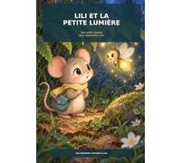 Lili et la petite lumière: Une petite histoire pour apprendre à lire