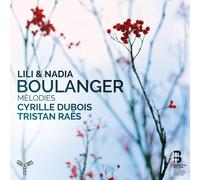Lili Et Nadia Boulanger Mélodies Cyrille Dubois Et Tristan Raës