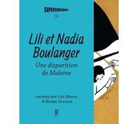Lili Et Nadia Boulanger - Une Disparition De Maleine