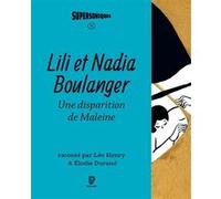 Lili et Nadia Boulanger - une disparition de Maleine