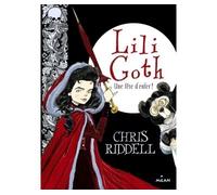 Lili Goth, Tome 02 Une fête d'enfer - Chris Riddell - Milan Eds - cartonné - Roman junior dès 9 ans