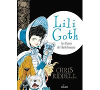 Lili Goth, Tome 03 Les hauts de Hurlefrousse - Chris Riddell - Milan Eds - broché - Roman junior dès 9 ans