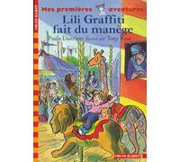 Les Premières Aventures De Lili Graffiti Tome 2 - Lili Graffiti Fait Du Manège