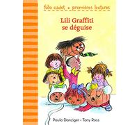 Lili Graffiti se déguise - Folio Cadet premières lectures - Je lis tout seul - A partir de 6 ans
