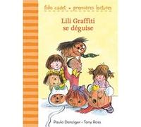 Lili Graffiti se déguise Paula Danziger (Auteur), Pascale Jusforgues (Traduction), Tony Ross (Illustration)