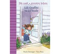 Lili Graffiti va à l'école - Folio Cadet premières lectures - Je lis tout seul - A partir de 6 ans