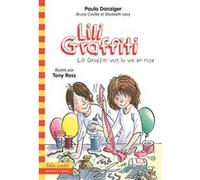 Lili Graffiti voit la vie en rose Bruce Coville (Auteur), Elizabeth Lévy (Auteur), Paula Danziger (Auteur), Karine Chaunac (Traduction), Tony Ross (Illustration)