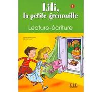 Lili la petite grenouille 1 lecture ecriture Sylvie Meyer-Dreux (Auteur), Michel Savart (Auteur)