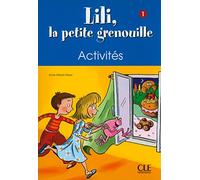 Lili, la petite grenouille - Niveau 1 - Cahier d'activités