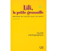 Lili, la petite grenouille - Niveau 1 - Guide pédagogique