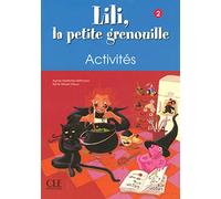 Lili, la petite grenouille - Niveau 2 - Cahier d'activités