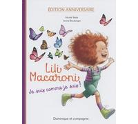 Lili Macaroni: Je suis comme je suis ! Edition anniversaire