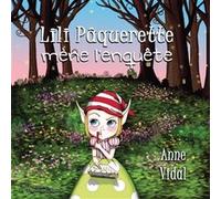 Lili Pâquerette mène l'enquête Anne VidalAnne Vidal (Auteur)