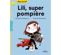 Lili, super pompière - Elisabeth Gilles-Sebaoun - Milan Eds - broché - Roman cadet