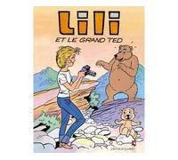 Lili - Tome 26 Lili et le grand Ted - Paulette Blonay - Vents D'ouest - cartonné - Bande dessinée jeunesse