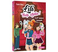 Lili trop stylée ! - La 6eme avance masquée - Tome 8
