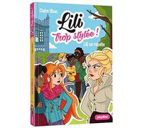 Lili trop stylée ! - Lili se rebelle - Tome 13
