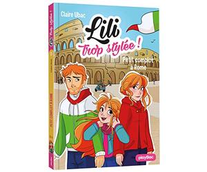 Lili trop stylée ! - Petits complots à Rome - Tome 15