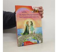 Lilia, Die Kleine Elbenprinzessin. Beste Freundinnen Und Ein Verhexter Tag