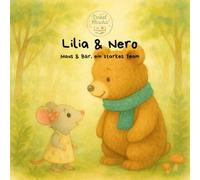 Lilia & Nero: Maus & Bär, ein starkes Team