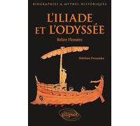 L'Iliade et l'Odyssée: Relire Homère