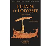 L'Iliade et l'Odyssée: Relire Homère