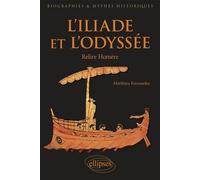 L'Iliade et l'Odyssée - Relire Homère - Matthieu Fernandez - Ellipses - broché - Essai