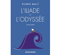 L'iliade et l'odyssee - Soledad Bravi - Rue De Sevres - broché - Bande dessinée jeunesse