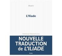L'Iliade Homère (Auteur), Emmanuel Lascoux (Traduction)