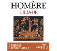 L'Iliade - Homère - Lizzie - Univers Audio - Texte lu (CD) - Textes lus CD