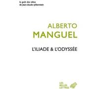 L'Iliade & l'Odyssée Alberto Manguel (Auteur), Christine Le Boeuf (Traduction)