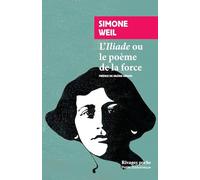 L'Iliade ou le poème de la force: et autres essais sur la guerre
