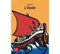 L'iliade - Texte Abrégé