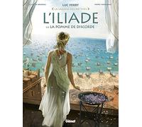 Luc Ferry – L'Iliade Tome 1 : La pomme de discorde – Bande dessinée – Cartonné – Glénat