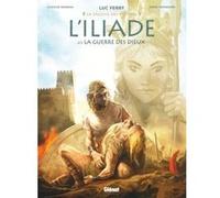L'Iliade - Tome 02 Luc Ferry (Editeur en chef), Clotilde Bruneau (Auteur), Pierre Taranzano (Dessinateur)