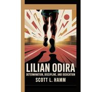 LILIAN ODIRA: Determination, Discipline, and Dedication