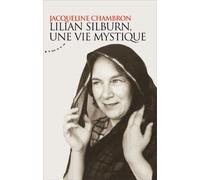 Lilian Silburn, une vie mystique Une vie mystique - Jacqueline Chambron - Almora Eds - broché - Essai