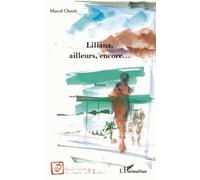 Marcel Chetrit – Liliana, ailleurs, encore... – Roman – Broché