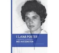 Liliana Porter in Conversation with Ines Katzenstein by Liliana Porter Liliana Porter (Auteur)