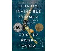 Liliana's Invincible Summer (Pulitzer Prize winner): A Sister's Search for Justice
