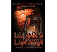 Liliana's Lantern: More Dark Tales Into the Night