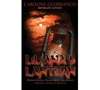 Liliana's Lantern: More Dark Tales into the Night
