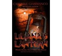 Liliana's Lantern More Dark Tales Into the Night - Caroline Giammanco - Castle Walls Publishing - ebook (ePub) - Livre