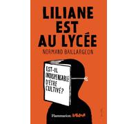 Liliane est au lycée: Est-il?ndispensable?'être?ultivé?
