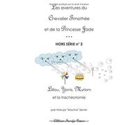 Lililou, Yonis, Myriam... et la tracheotomie: hors-serie # 2