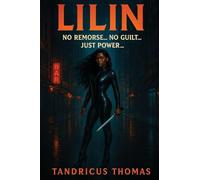 Lilin No remorse. No guilt. Just power.